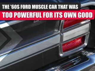 The '60s Ford Muscle Car That Was Too Powerful For Its Own Good