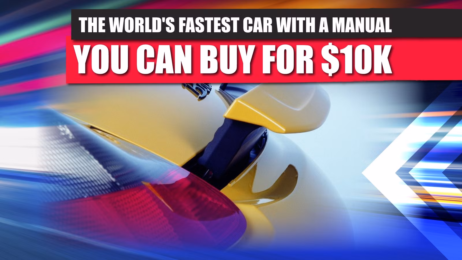 The World's Fastest Car with Manual Transmission You Can Buy for $10,000